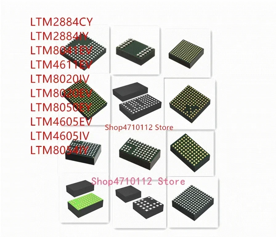 

10PCS LTM2884CY LTM2884IY LTM8041EV LTM4611EV LTM8020IV LTM8020EV LTM8050EY LTM4605EV LTM4605IV LTM8054IY IC