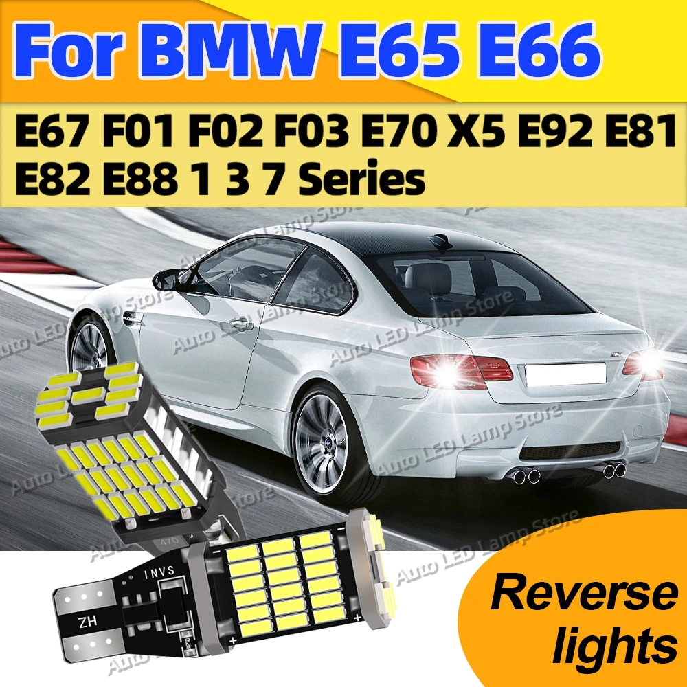 

For BMW E65 E66 E67 F01 F02 F03 E70 X5 E92 E81 E82 E88 1 3 7 Series Canbus T15 LED Bulbs Auto Bcakup Reverse Light 6000K Lamp