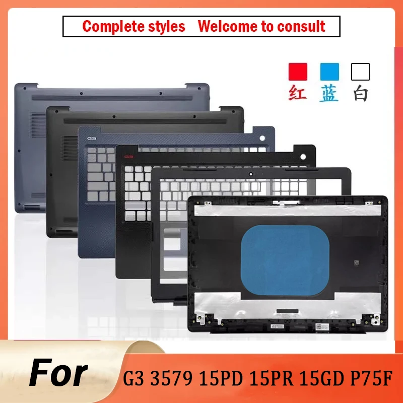 

New For G3 3579 15PD 15PR 15GD P75F Laptop LCD Back Cover Front Bezel Palmrest Lower Bottom Case Hinges Upper Panel Topcase