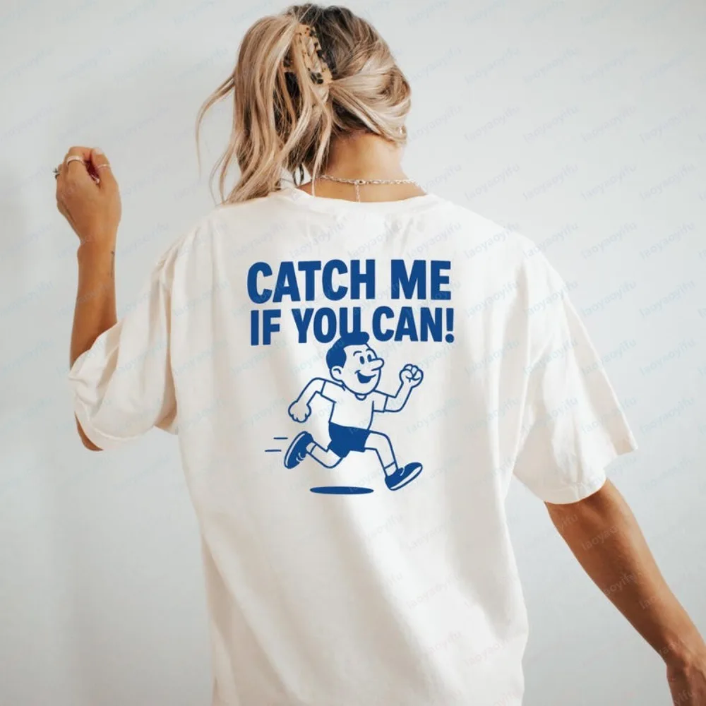 Catch Me If You Can T-Shirt Relaxed Fit Running Shirt Casual Jogging Motivational Training Gift for Runners and Marathon Lovers