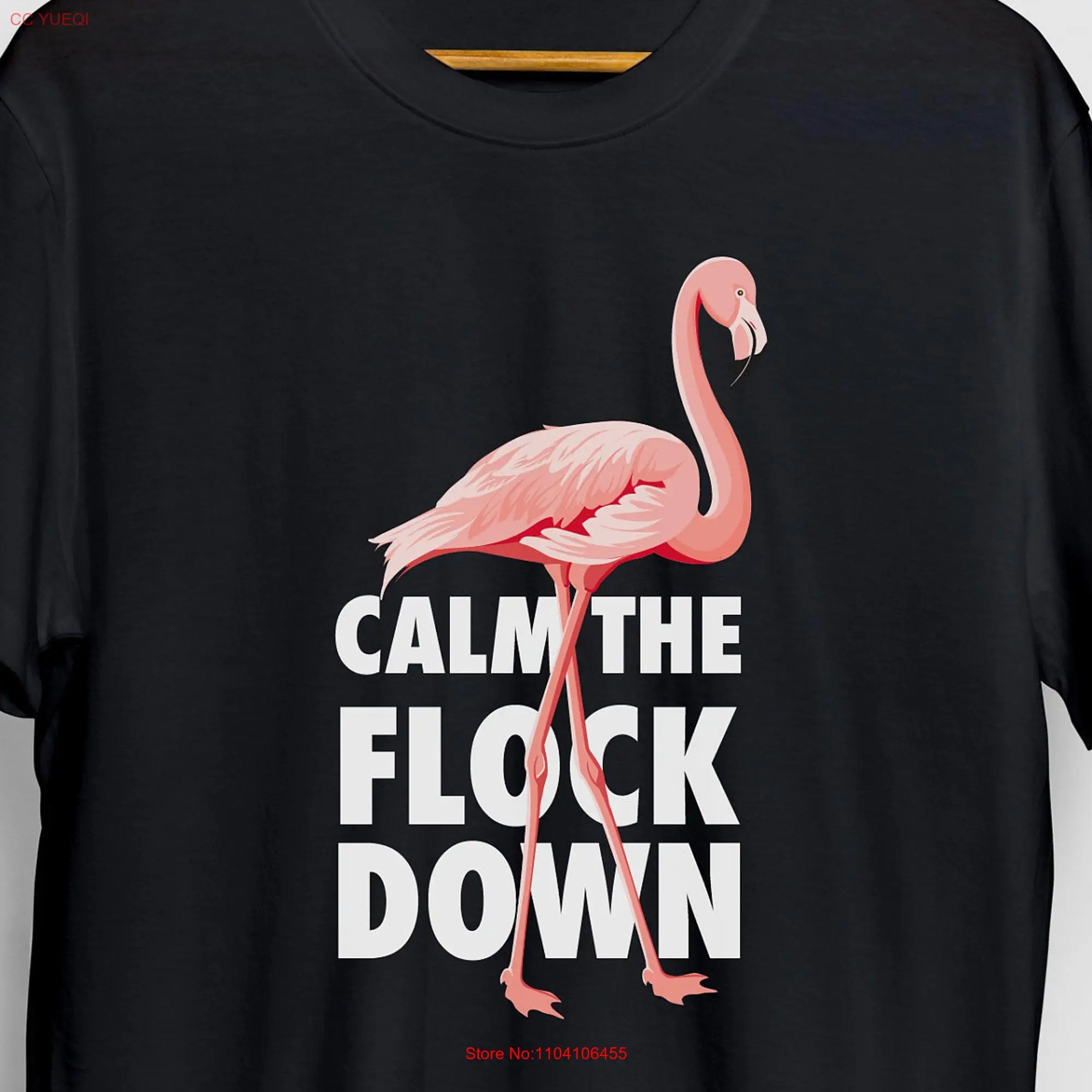 Calm The Flock Down Flamingo Funny Cute T Shirt Bird For Him  long or short sleeves