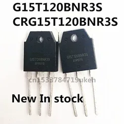 Original 2PCS/ G15T120BNR3S CRG15T120BNR3S 15A/1200V TO-3P