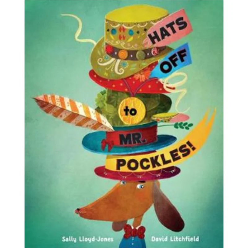 

David LitchfieldHats Off To Mr Pockles David Litchfield Schwartz Wade Books 9780399558153 Book