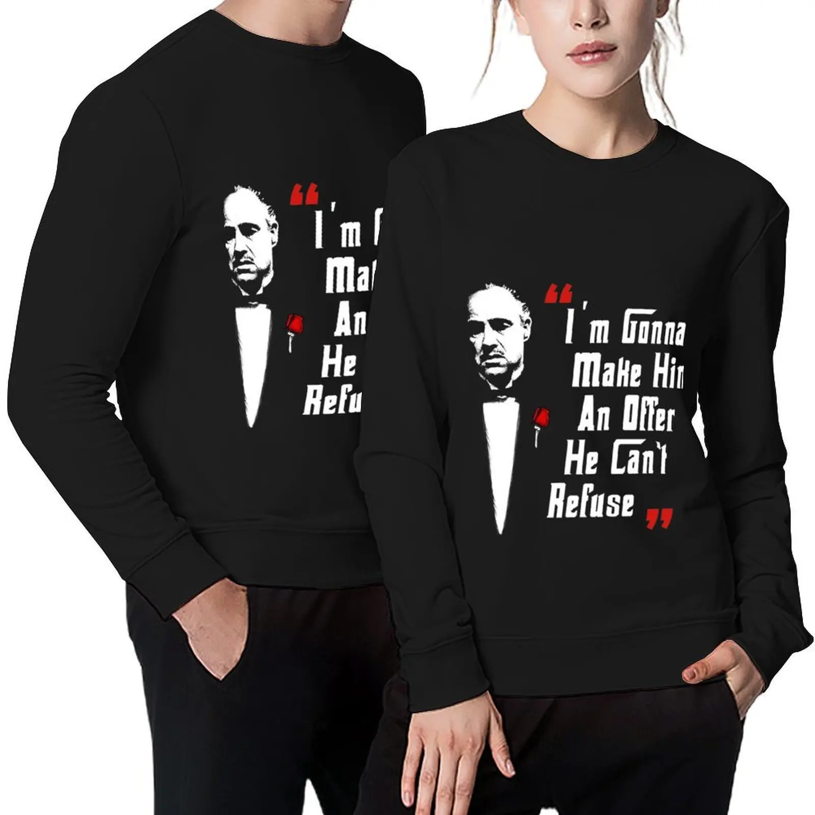 

I'm going to make him an offer he can't refuse Pullover autumn clothes blouse tracksuits autumn sweatshirt