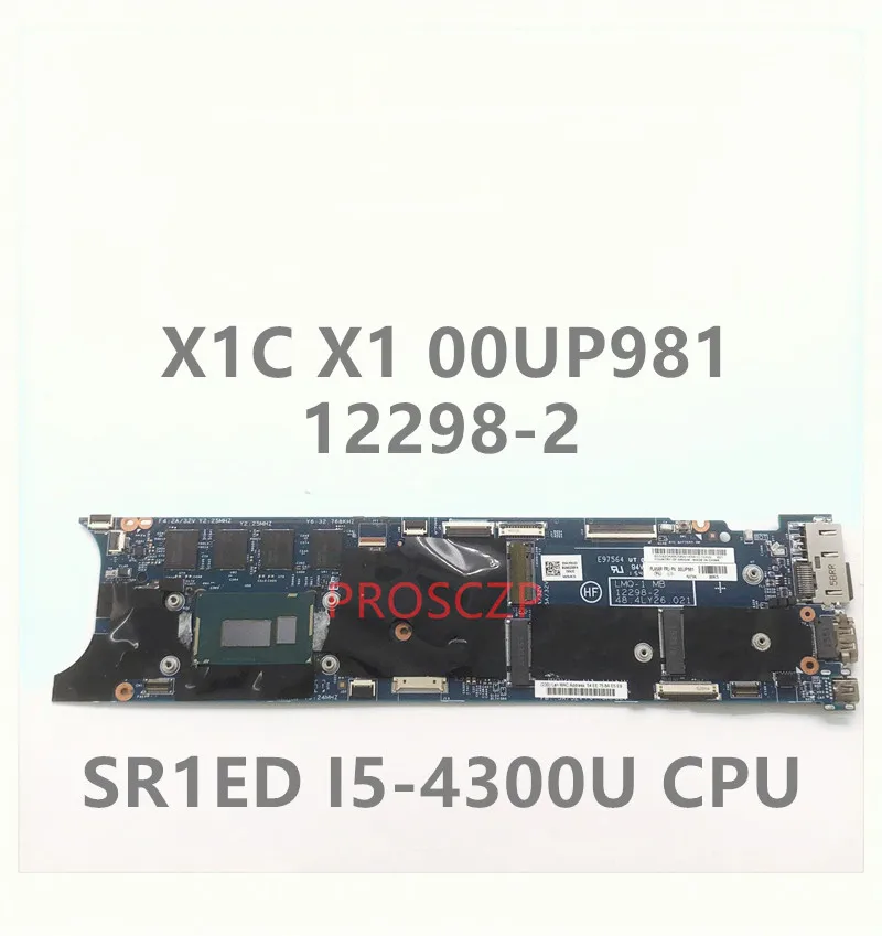 High Quality Mainboard For LENOVO X1C X1 Laptop Motherboard 12298-2 00UP981 0UP981 With SR1ED I5-4300U CPU 100 Full Working Well