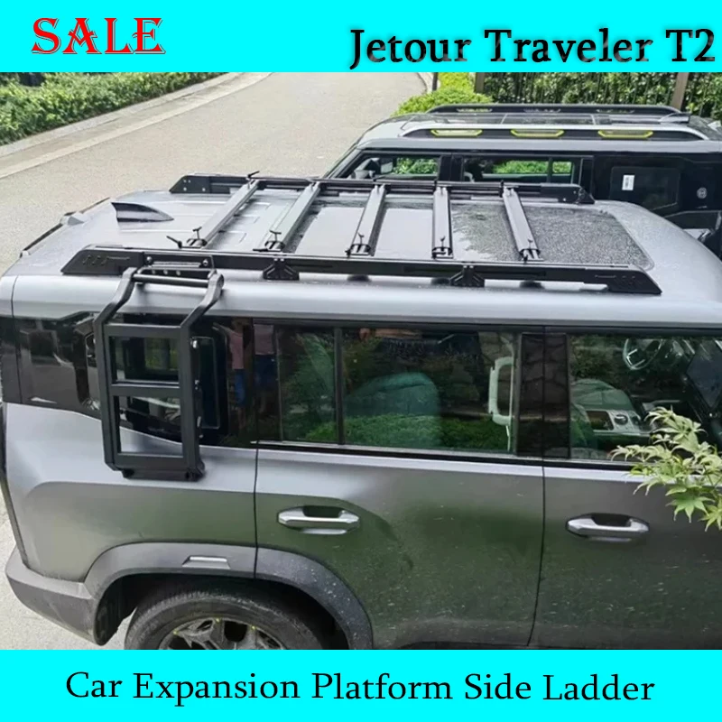 Fit for JETOUR Traveler T2 2023-2025 Automobile Roof Luggage Rack Expansion Platform Unicorn Side Ladder Auto Exterior Parts