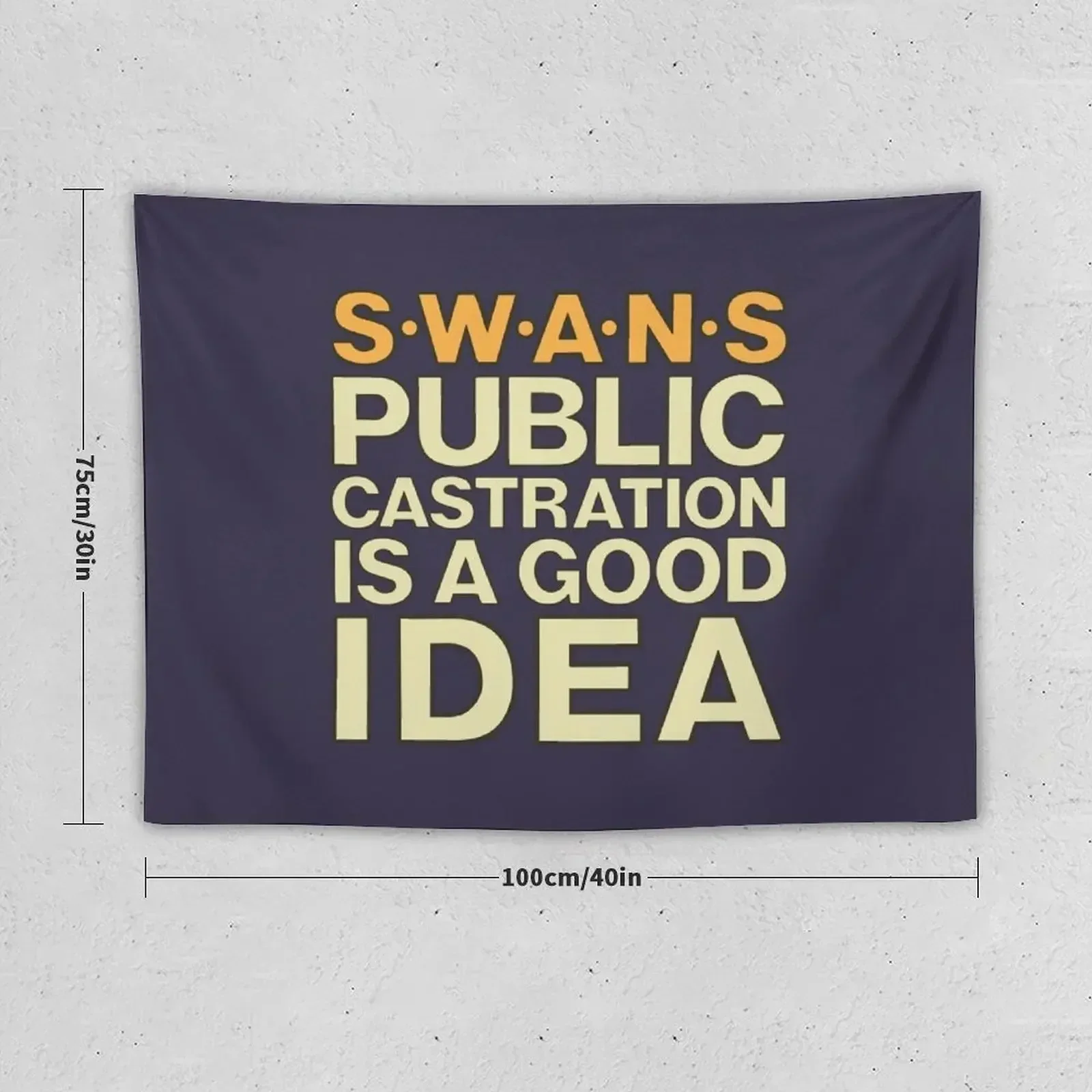 SWANS tshirt Public Castration Is a Good Idea SWANS band shirt Industrial Swans NYC Tapestry Home Decorations Aesthetic Tapestry