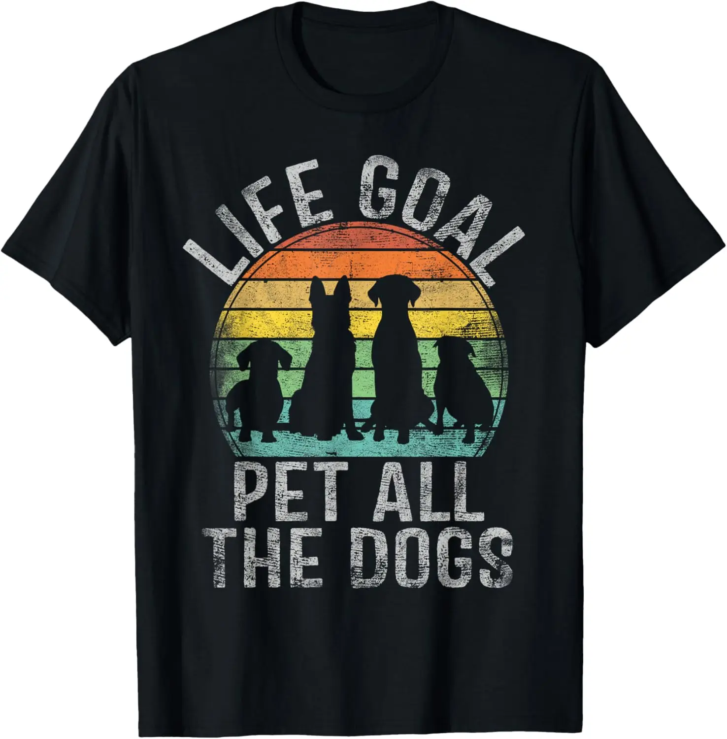 Life Goal Pet All The Dogs Shirt for Women Kids Funny Dog T-Shirt