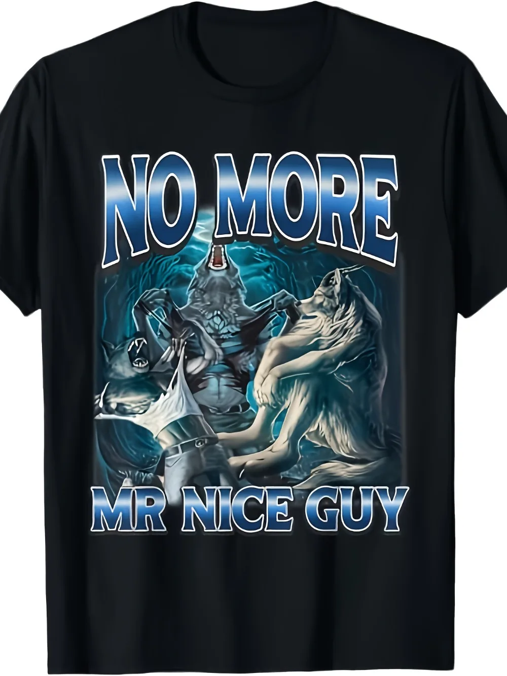 Men's Funny Alpha Wolf No More Mr. Nice Guy Graphic T-Shirt Bold Statement Wolf Pack Design with White Blue Lettering
