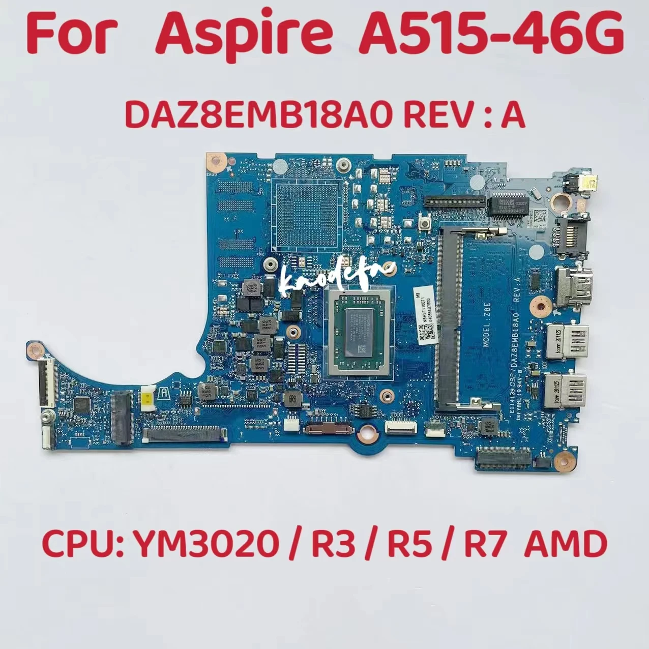 

DAZ8EMB18A0 Mainboard For Acer Aspire 5 A515-46 A515-46 Laptop Motherboard CPU: YM3020 R3-3300 R5-3500 R7-3700 AMD 100% Test OK