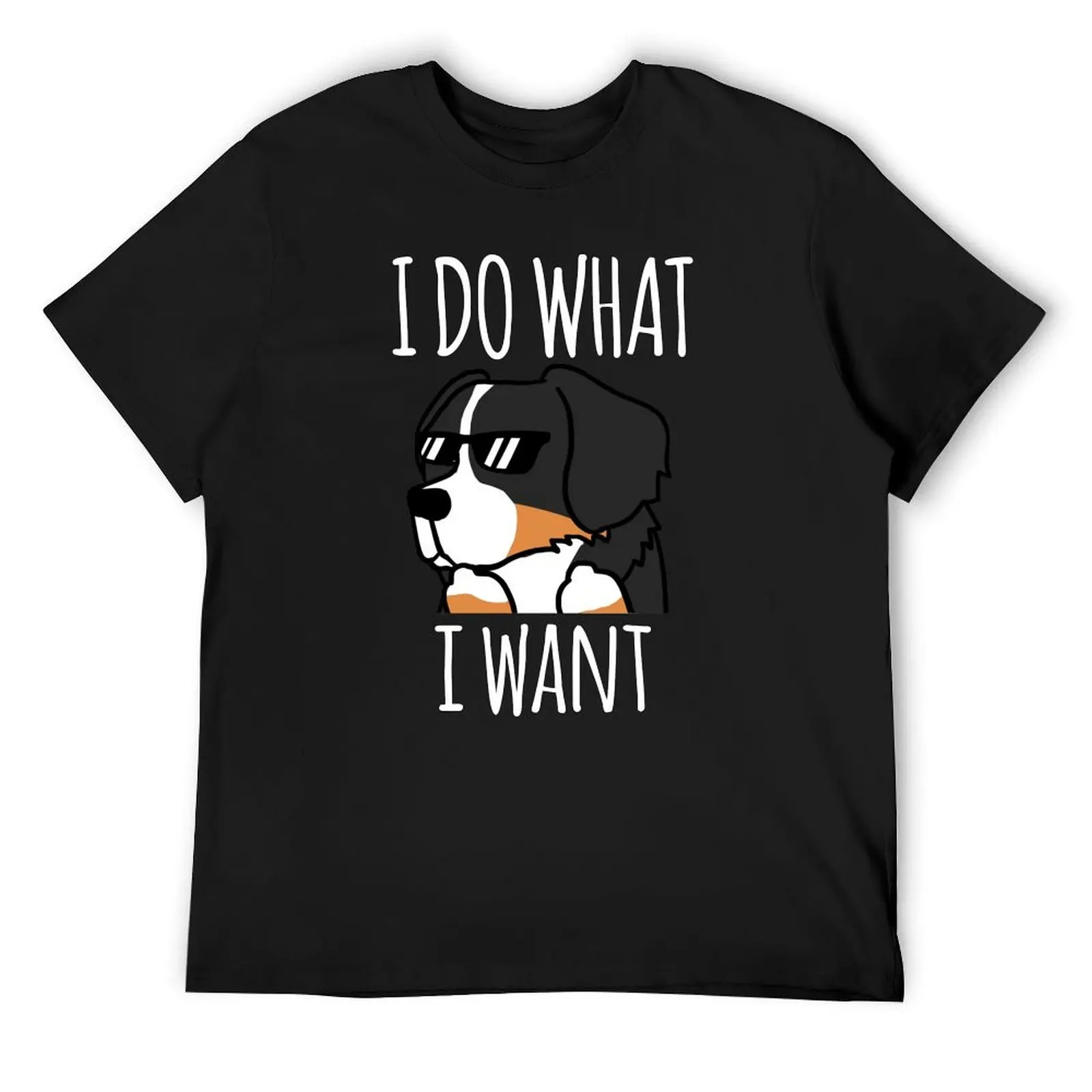 Funny I Do What I Want Bernese Mountain Dog T-Shirt tees oversized t shirt vintage t shirts anime tshirt shirts graphic tee men