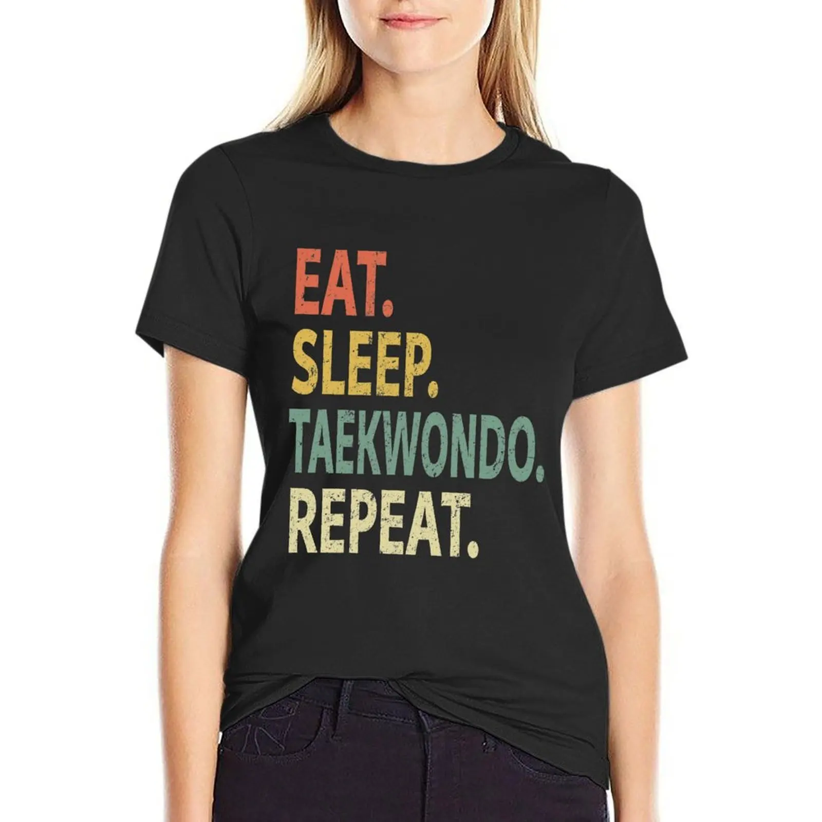 

Eat Sleep Taekwondo Repeat T-shirt hippie clothes oversized kawaii clothes T-shirt Women