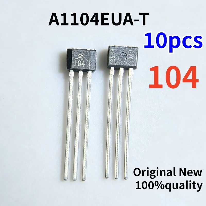 10pcs 100% brand new original genuine 104/04E Hall sensor A1104EUA-T single pole magnetic Hall switch element TO-92S