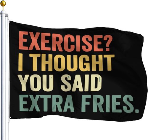 Flagicts 100% Polyester Exercise I Thought You Said Extra Fries Funny Flags - View 1 Flagicts 100% Polyester Exercise I Thought You Said Extra Fries Funny Flags - View 1