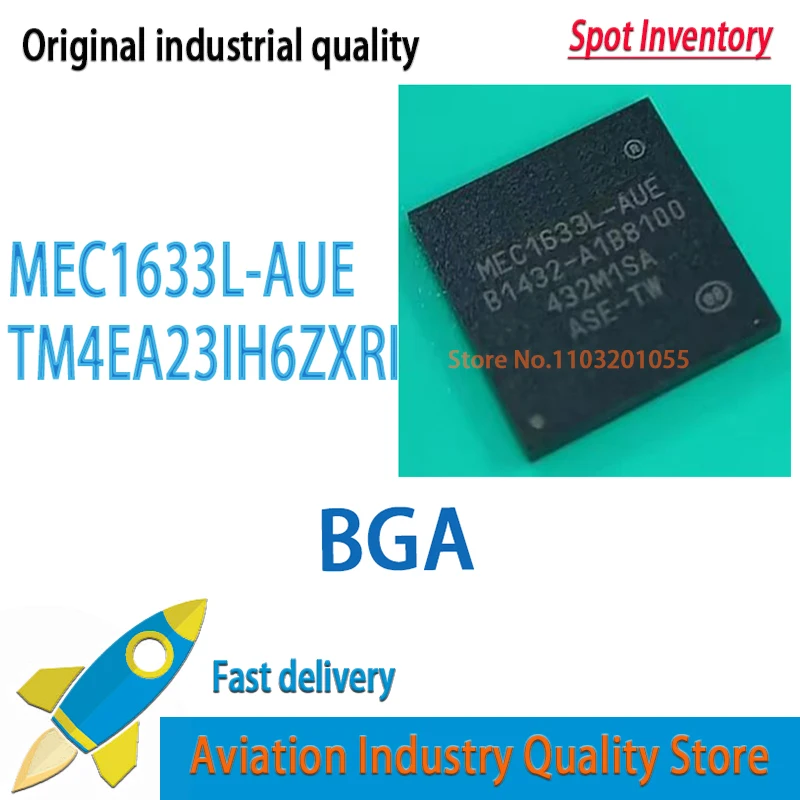 2pcs  MEC1633L-AUE MEC1633L BGA   TM4EA23I H6ZXRI TM4EA23IH6ZXRI BGA  Brand new in stock