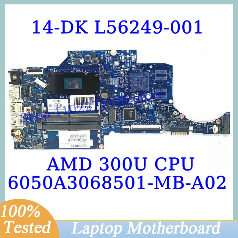 L56249-001 L56249-501 L56249-601 For HP 14-DK With AMD 300U CPU 6050A3068501-MB-A02(A2) Laptop Motherboard 100%Fully Tested Good