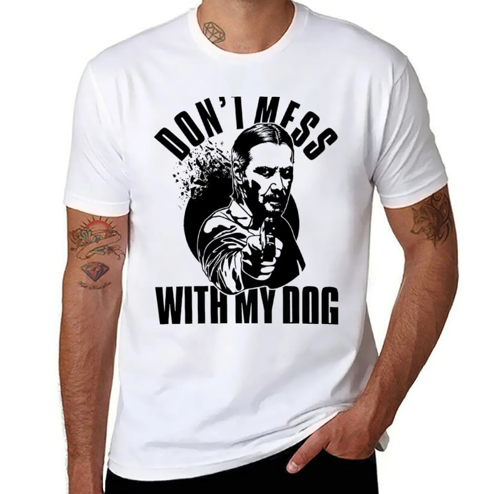 

Don't Mess With My Dog John Wick T-Shirt man t shirt heavy cotton t shirts for man graphic funny T-Shirt
