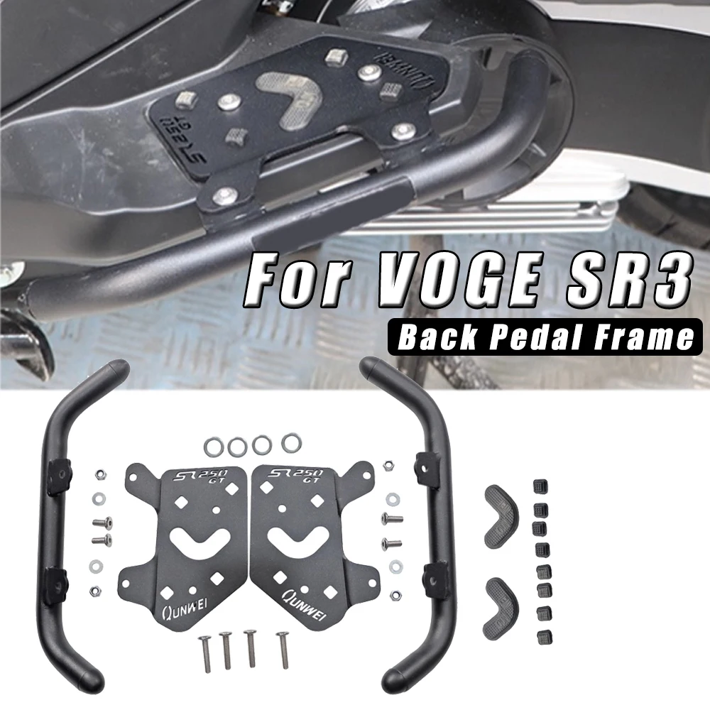 

For VOGE SR3 SR 3 SR-3 Motorcycle Bumper Anti-fall Bumper Back Pedal Frame Modified Protection Frame Accessories