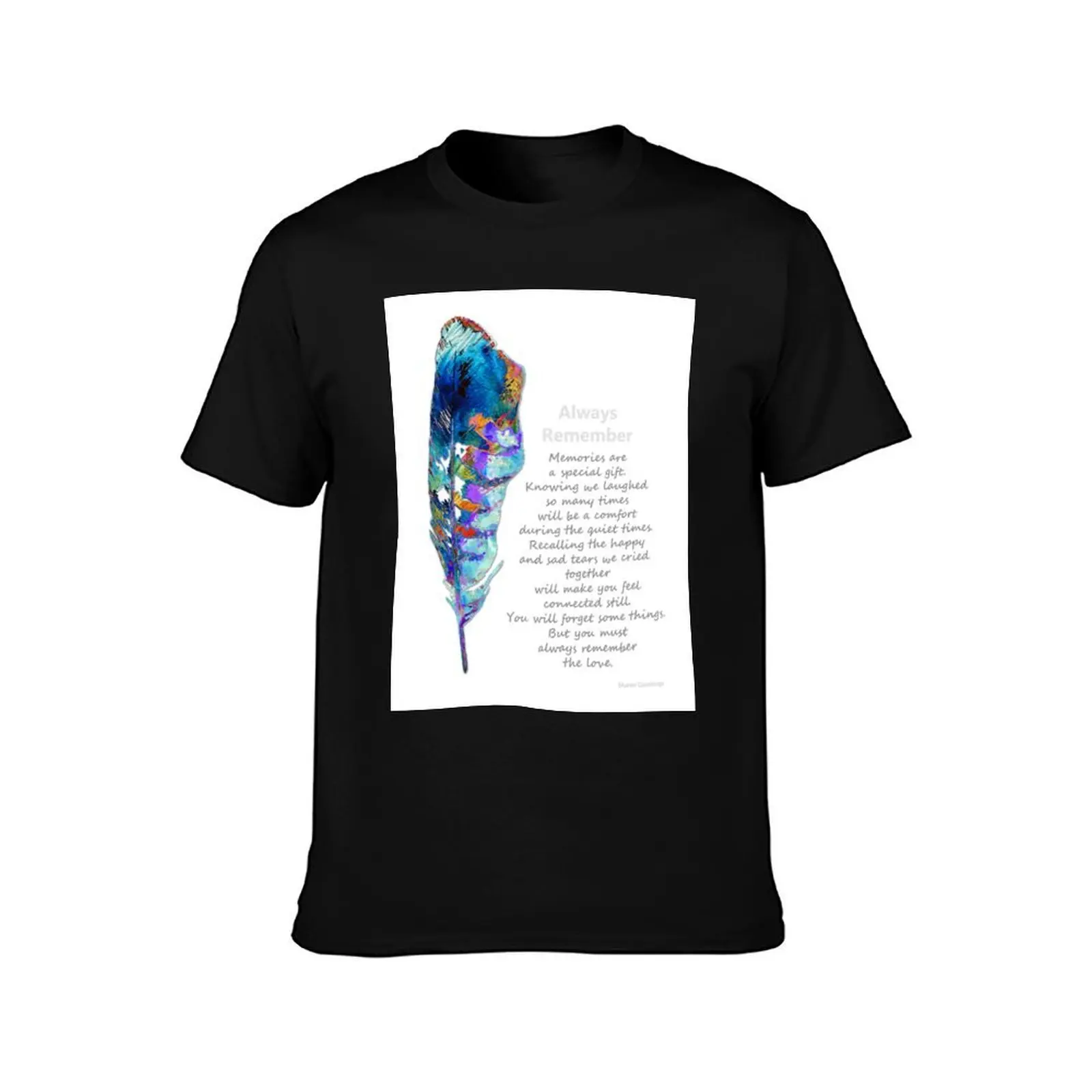 Always Remember Sympathy And Condolences Art T-Shirt Casual Loose Fit Short Sleeve T-Shirt