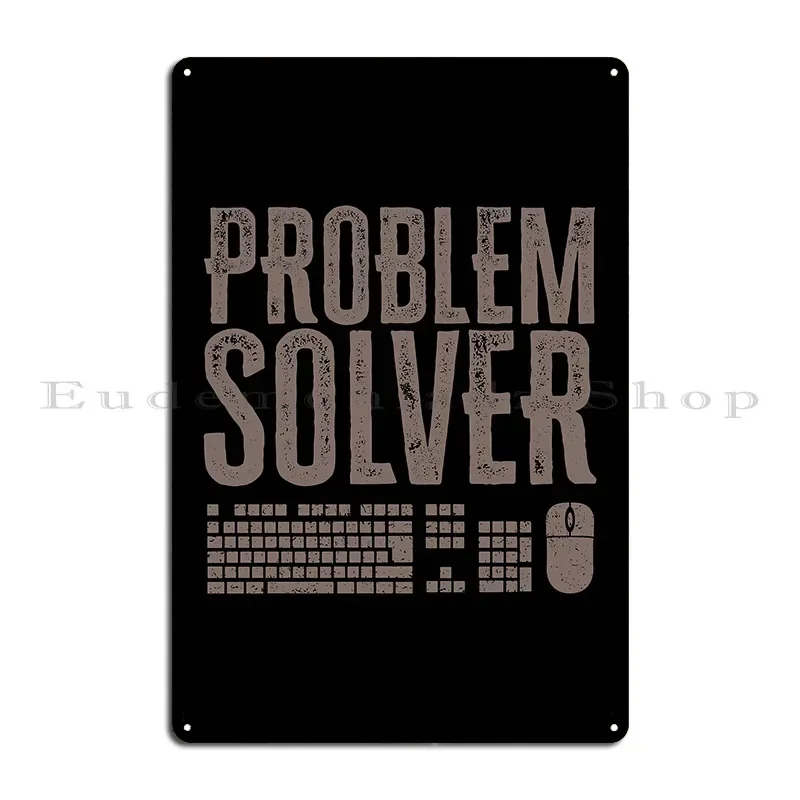 Problem Solver Computer Mouse And Keyboard For Developers Warm Gray Metal Signs Create Club Bar Garage Designing Tin Sign Poster