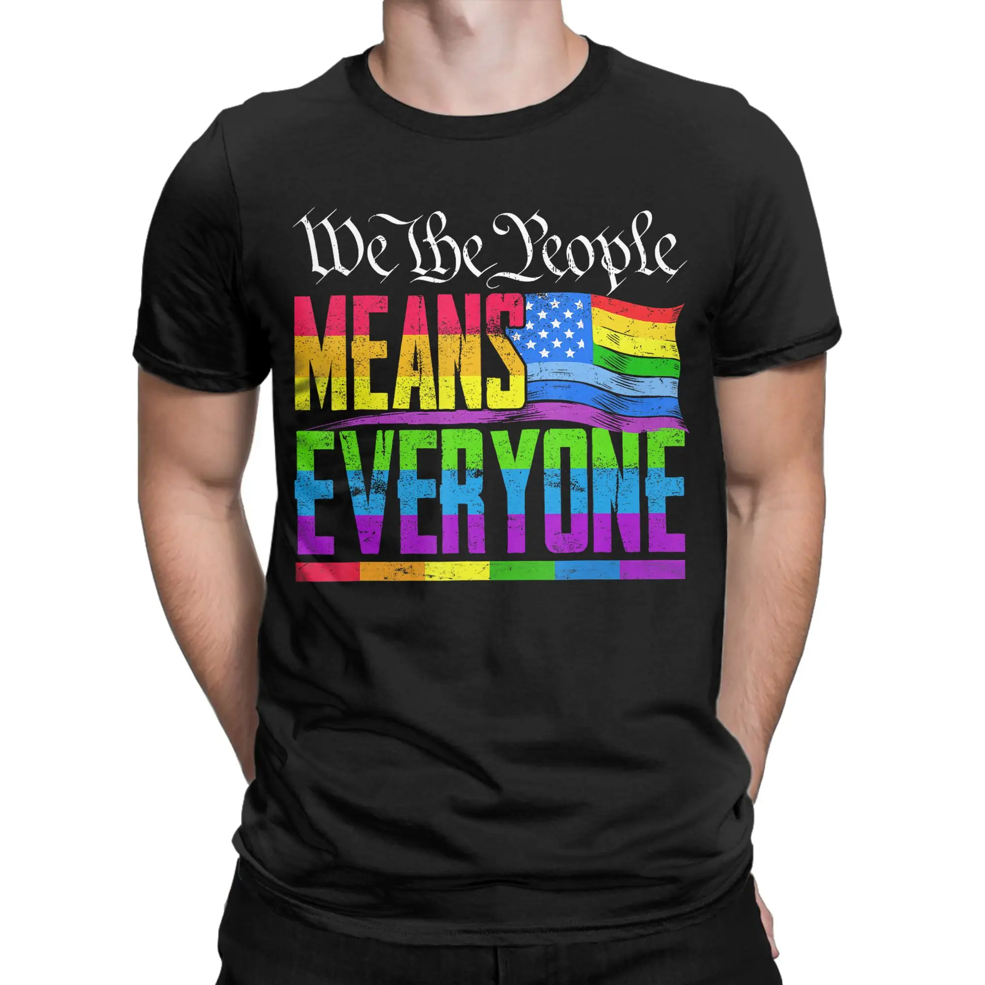 We The People Means Everyone Funny Graphic 100% Cotton T-Shirt LGBT Pride Tees Tops For Men