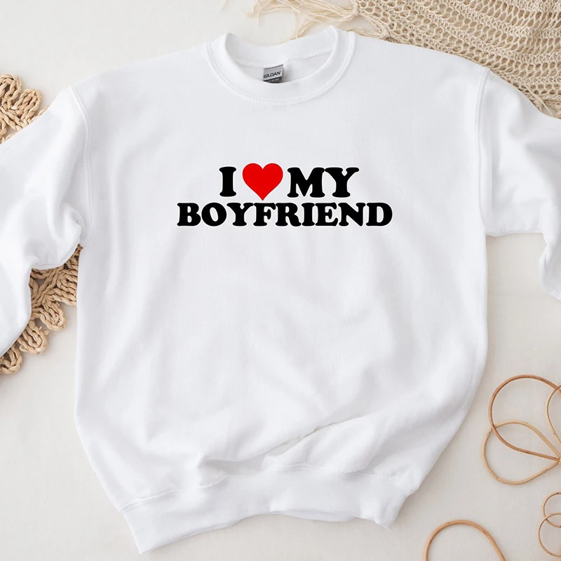 I Love My Boyfrined Long Sleeve O Neck Graphic Hoodies Ladies Causal Loose Cotton Sweatshirts Girlfriendgift Jumpers Tops Femme