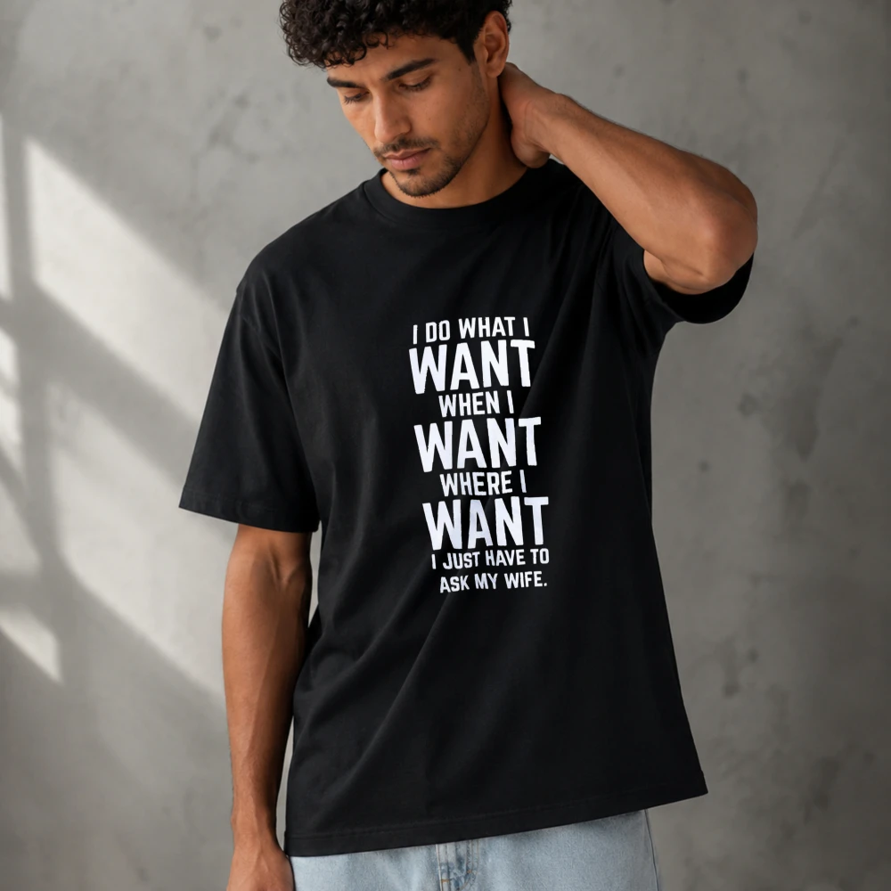 Funny Men's Shirts I Do What I Want When Just Have To Ask My Wife Letter Graphic Men Modal T‑Shirt Print Tees Casual Tops