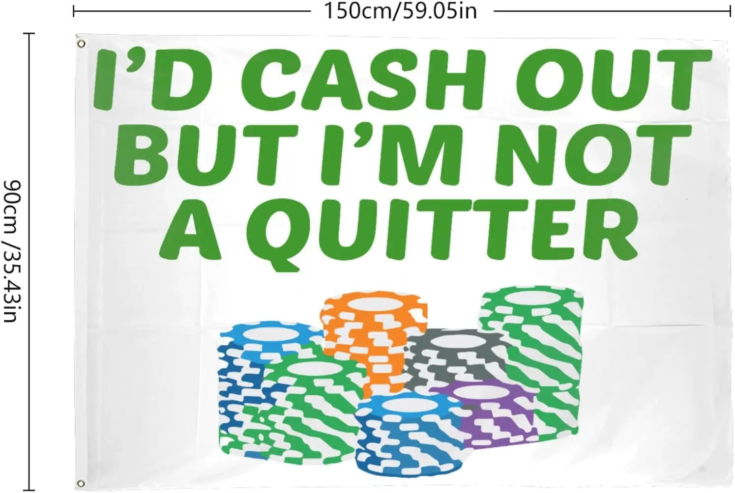 I'd Cash Out But I'm Not A Quitter Casino Gambler Flag