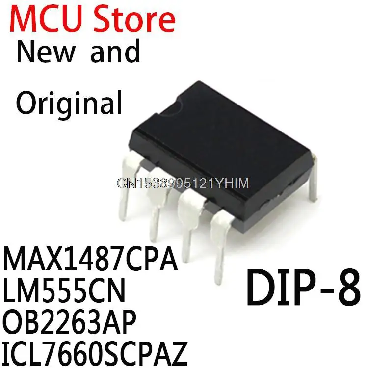 10PCS ICL7660SCPA ICL7660 ICL7660S DIP-8 MAX1487EPA MAX1487 OB2263 OB2263P IC MAX1487CPA LM555CN OB2263AP ICL7660SCPAZ  