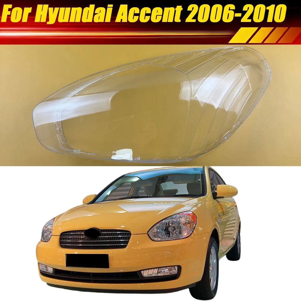 

For Hyundai Accent 2006 2007 2008 2009 2010 Headlight Shell Headlamp Transparent Lampshade Cover Lens Housing Plexiglass