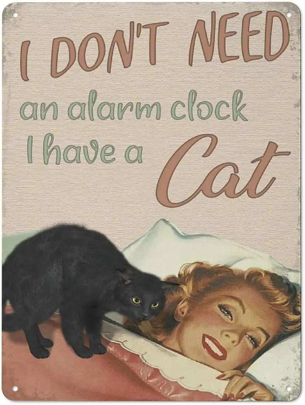 Rustic Metal Tin Sign Girl And Black Cat I Dont Need An Alarm Clock I Have A Cat Novelty Sign Plaques Wall Decor Home Bedroom Ca