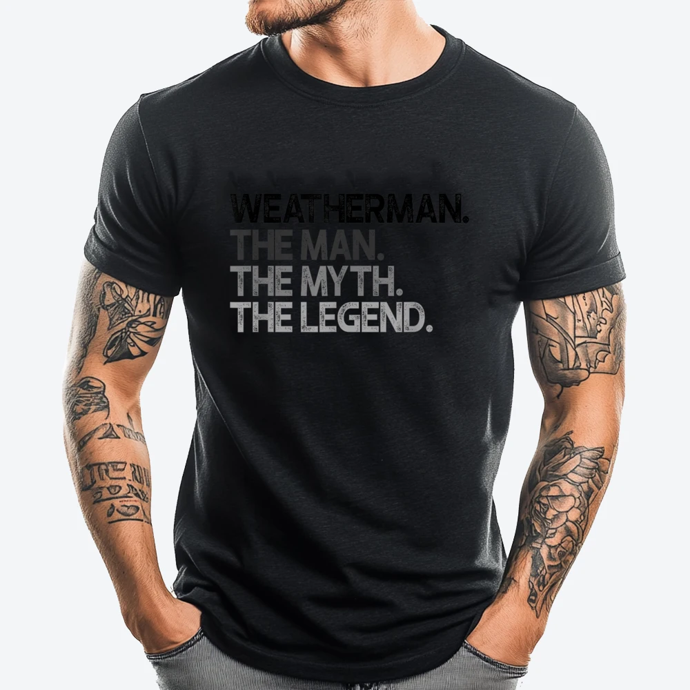 

Weatherman Meteorologist The Man Myth Legend Designer T Shirt Men Short Sleeve T-Shirt Men Korean Style
