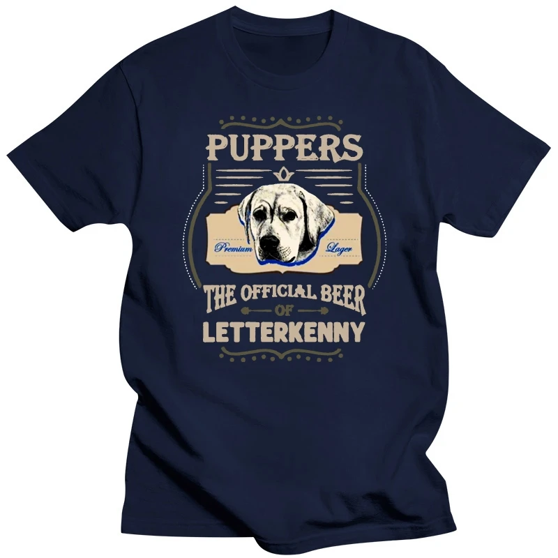 Puppers Premium Larger The Offical Beer Of Letterkenny T Shirt Men Women TEE Shirt Summer Style Casual Wear