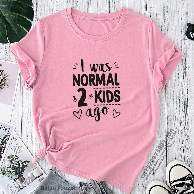 I Was Normal 2 Kids Ago Print Women T-shirt Short Sleeve Mom Life T-shirt Women Tops Tee Mother's Day Gift for Lady Clothes