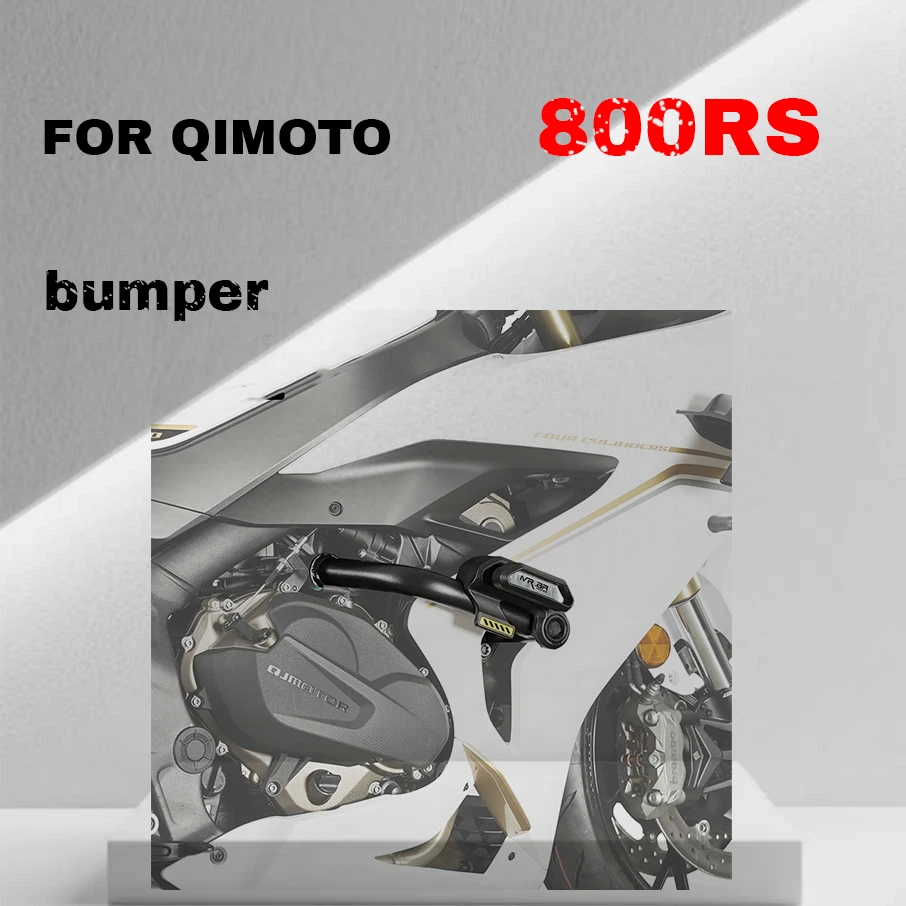 

For QJMOTOR QIMOTO 800RS protective bumper 921 anti fall bumper chase 600RS insurance competitive modificatio