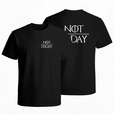 Game of Thrones Not Today Graphic T‑Shirt Arya Stark Quote Print Men Casual Short Sleeve Unisex Streetwear TV Show Tees Tops