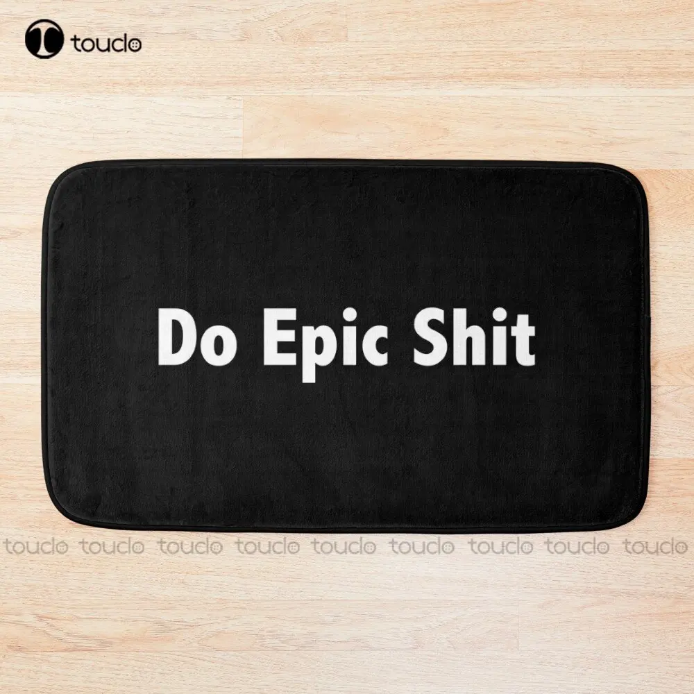 

Do Epic Shit Slogan White On Black Bath Mat White Bathmat