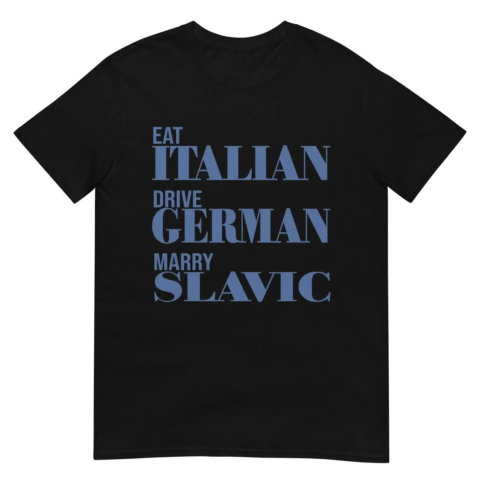 T Shirt Eat Italian Drive Deutsch Heiraten Slawisch Lustig Zitat Auto Humor vintage Washed Casual Stretched Unisex Slightly