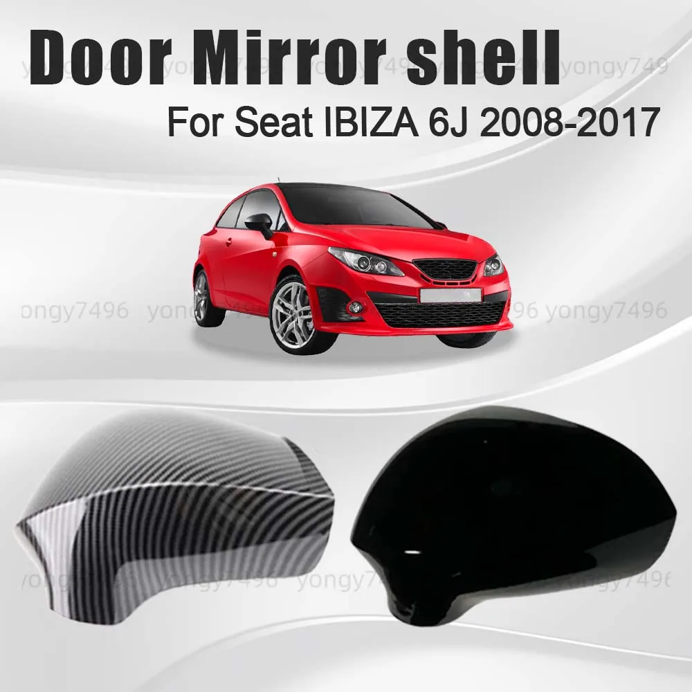 

Protective Cover Door Mirror Shell For Seat IBIZA 6J 2008-2017 Rearview Accessories Replace White Black Carbon Fiber Decoration