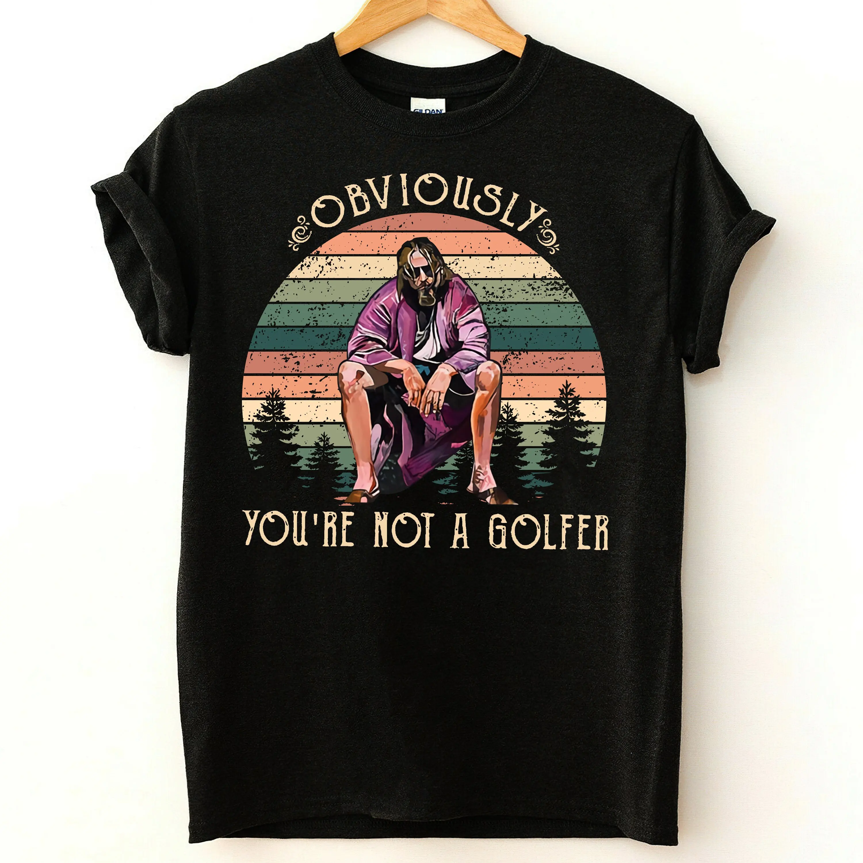 Obviously You're Not Golfer Jeff Lebowski Quote T Shirt The Big Bridges Funny 1990s Comedy Movie Quotes