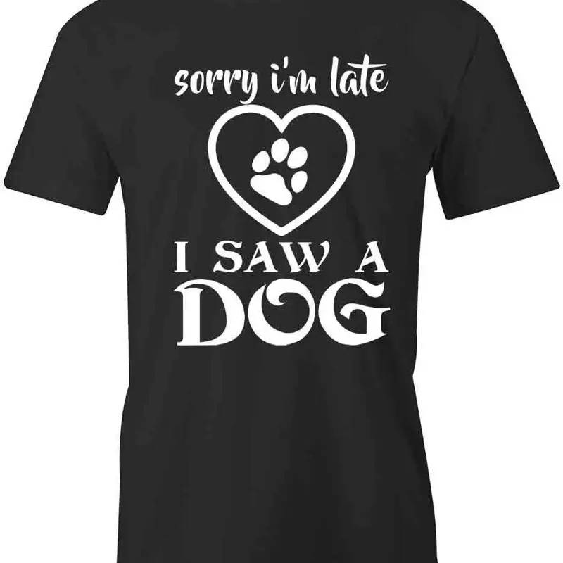 

Футболка SORRY I'M LATE I SAW A DOG d Хлопковая одежда S1BSA109