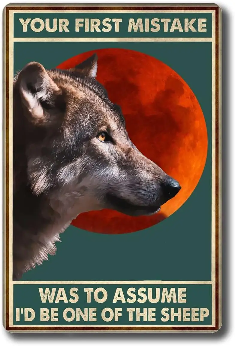 UOAIUDT Vintage Wolf Tin Sign Your First Mistake Was To Assume Metal Poster Retro Plaque Wall Decor Gift For Garden Men Cave Gar