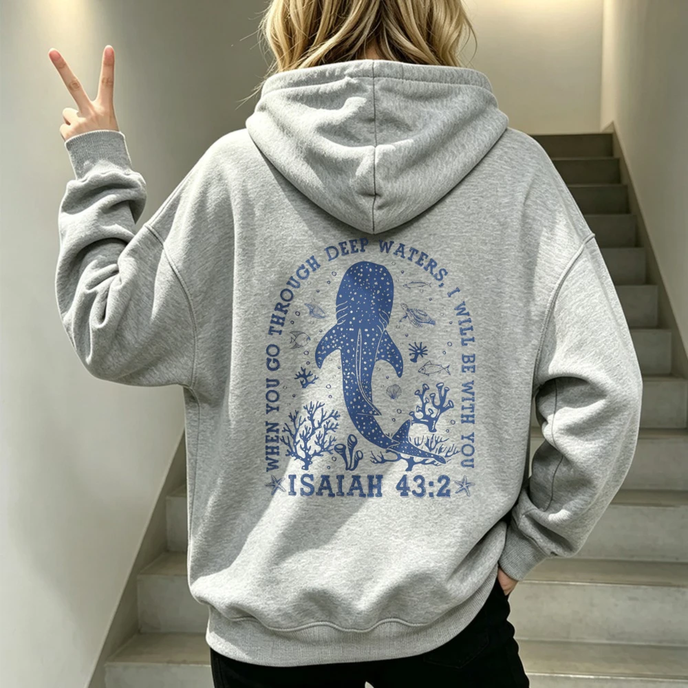 Whale Isaiah 43:2 Bible Verse Print Unisex Sweatshirt Casual Streetwear Marine Organism Hoodie Christian Religious Gift Hooded