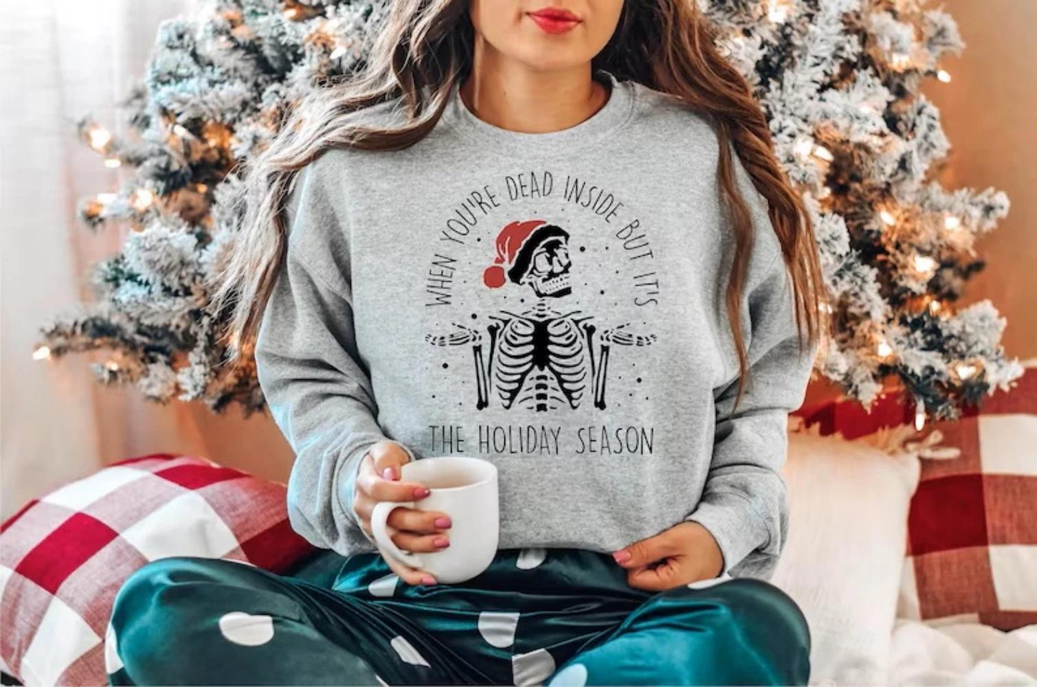 When You're Dead Inside But It's The Holiday Season Sweatshirt Skeleton Holiday Party Shirt Clothing Women Winter