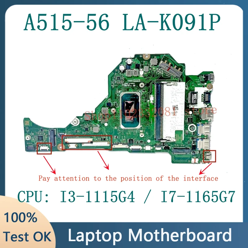 Mainboard LA-K091P NBA1711001/NBA1711005 For Acer A515-56 A515-56G Laptop Motherboard With I3-1115G4/I7-1165G7 CPU 4GB 100% Test