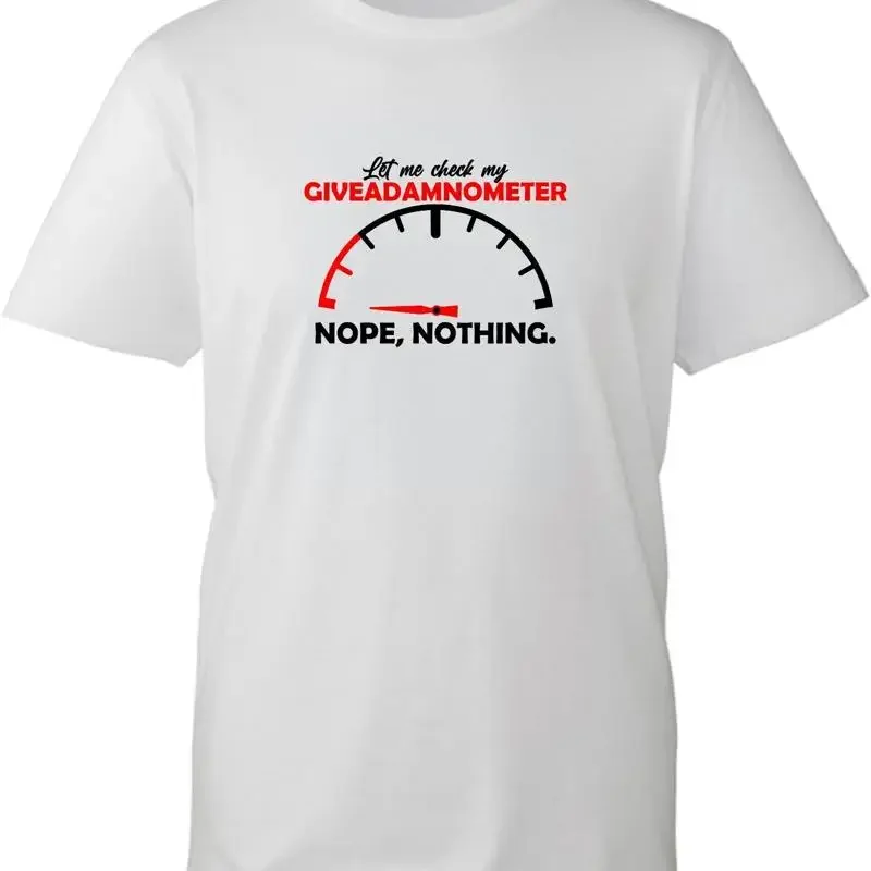 Let Me Check My Giveadamnometer Funny Meme Sarcastic T Shirt Rude Joke Top