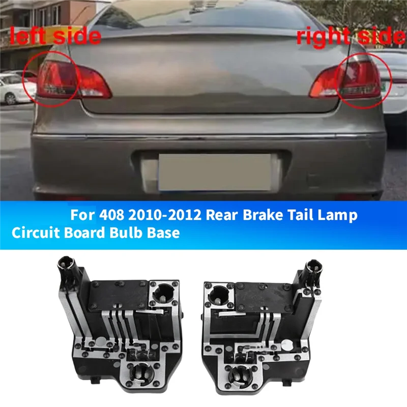 

Bulb Base 1 Pair Rear Brake Tail Lamp Circuit Board For 408 2010-2012 Taillight Socket Holder Board No Bulb