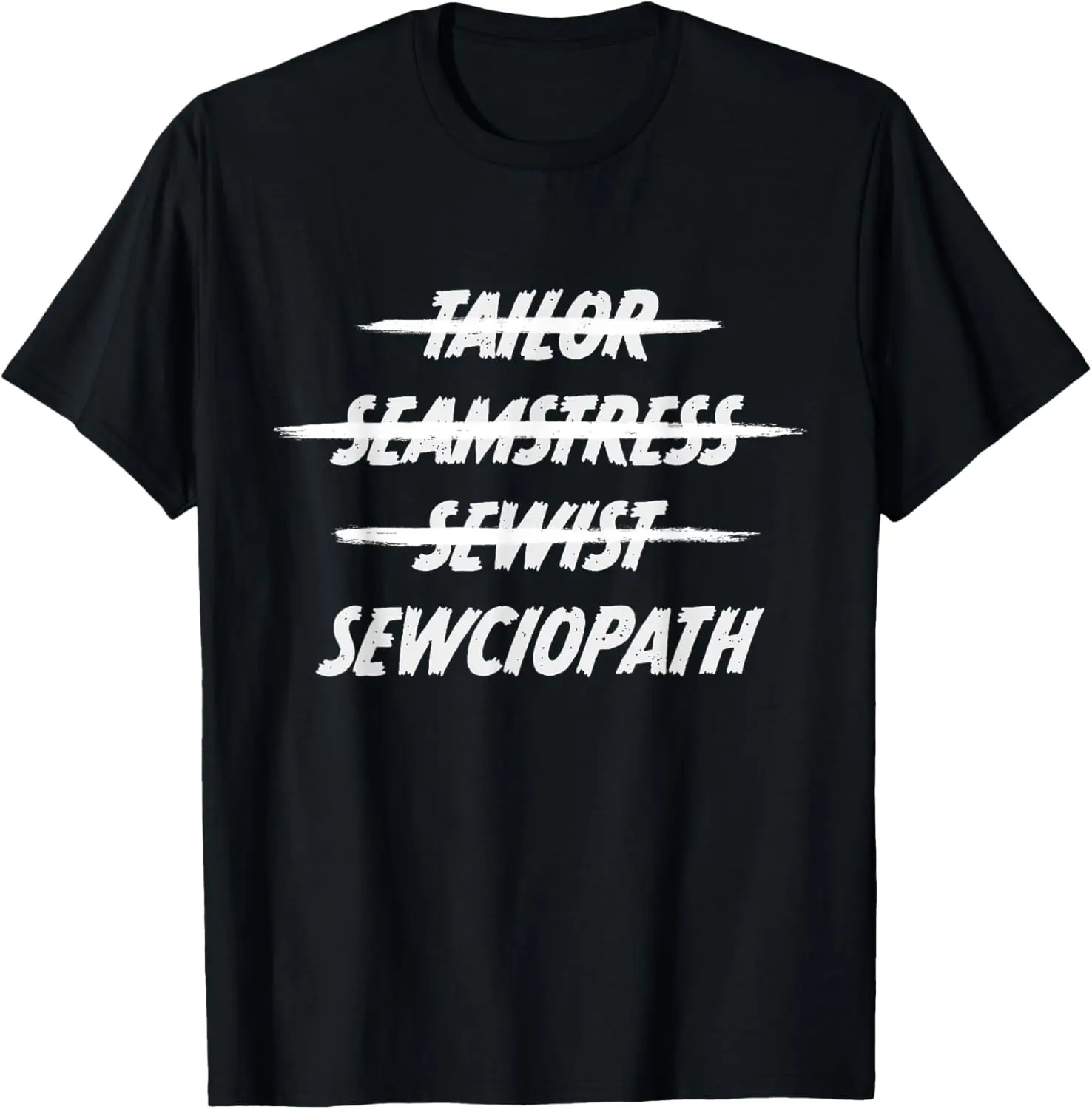 Tailor Seamstress Sewist Sewciopath Mom Grandma T-Shirt