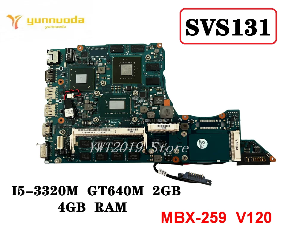 

Original For Sony SVS131 Laptop motherboard I5-3320M GT640M 2GB 4GB RAM MBX-259 V120 tested good free shipping