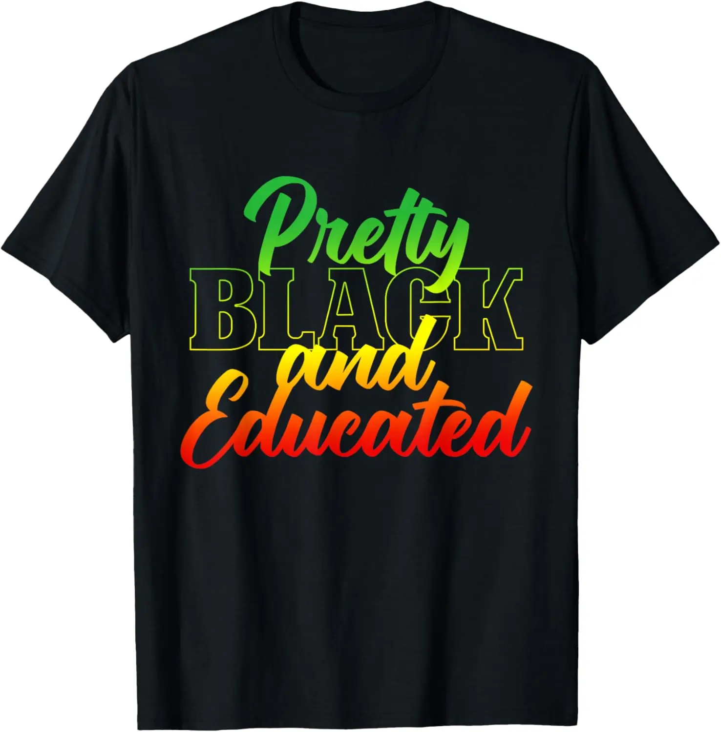 Pretty Black And Educated Melanin BHM Black History Month T-Shirt